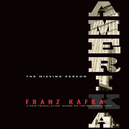 Amerika: The Missing Person, Franz Kafka