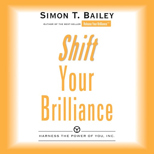 Shift Your Brilliance, Simon Bailey