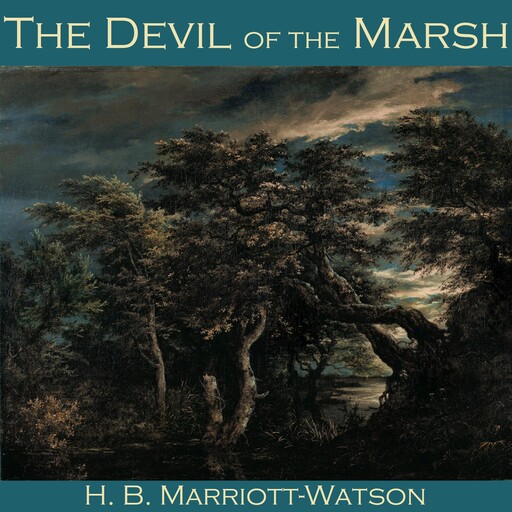 The Devil of the Marsh, H.B. Marriott-Watson