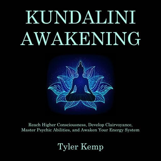 Kundalini Awakening, Tyler Kemp