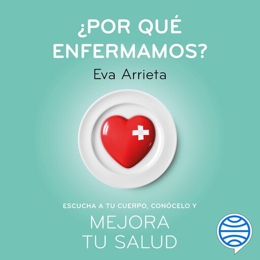¿Por qué enfermamos?, Eva Arrieta