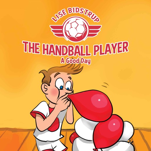 The Handball Player #3: A Good Day, Lise Bidstrup
