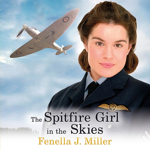 The Spitfire Girl in the Skies, Fenella Miller