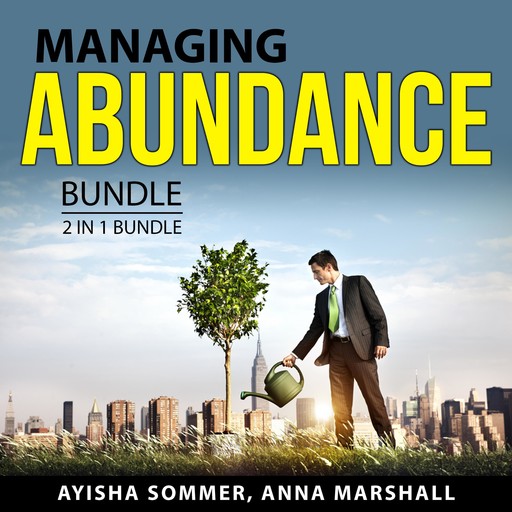 Managing Abundance Bundle, 2 in 1 Bundle, Anna Marshall, Ayisha Sommer