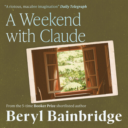 A Weekend With Claude, Beryl Bainbridge