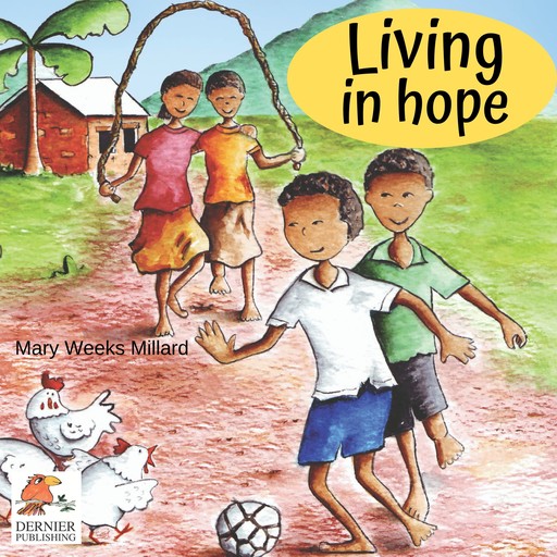 Living in Hope, Mary Weeks Millard