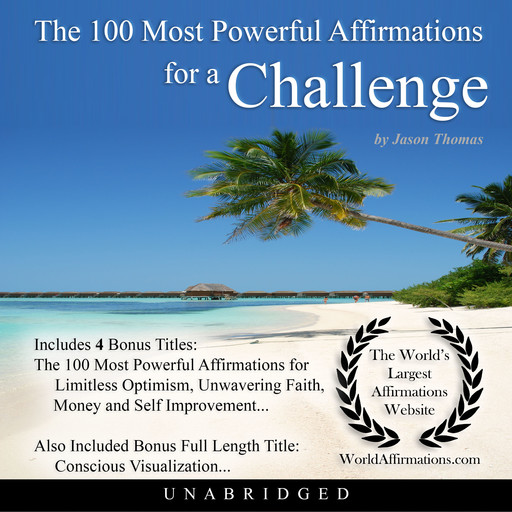 The 100 Most Powerful Affirmations for a Challenge, Jason Thomas