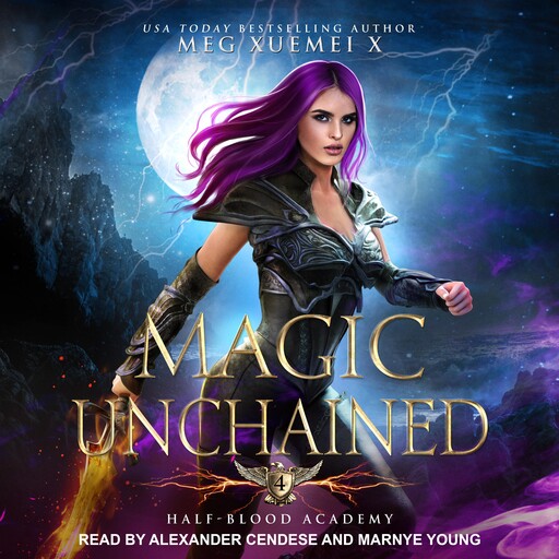 Half-Blood Academy 4: Magic Unchained, Meg Xuemei X