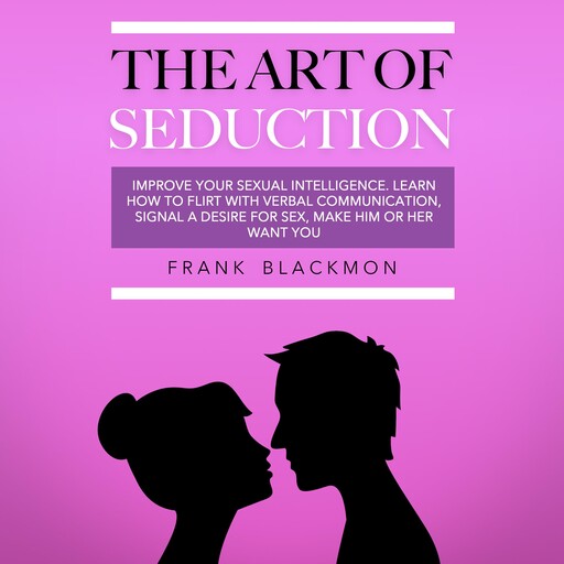 The Art of Seduction, Frank Blackmon