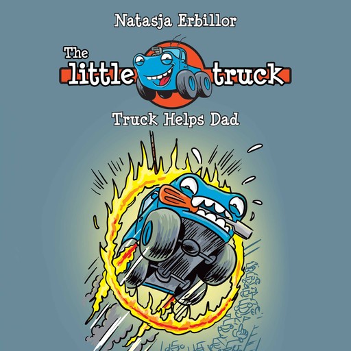 The Little Truck #3: Truck Helps Dad, Natasja Erbillor