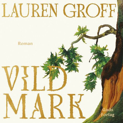 Vildmark, Lauren Groff