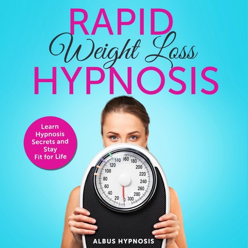 Rapid Weight Loss Hypnosis, Elliott J. Power