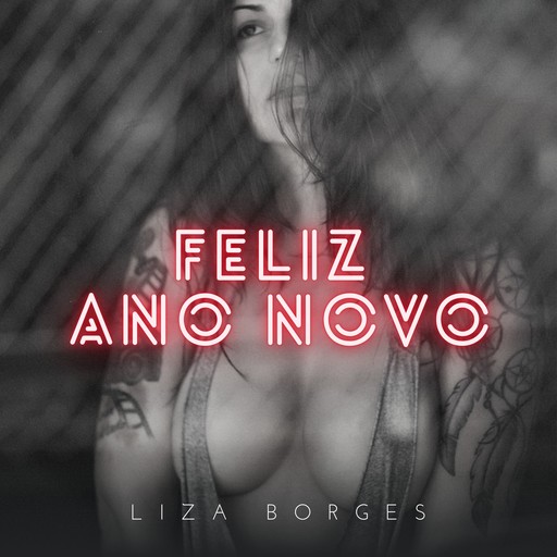 Feliz Ano Novo, Liza Borges