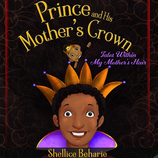 Prince and His Mother's Crown, Shellice Beharie
