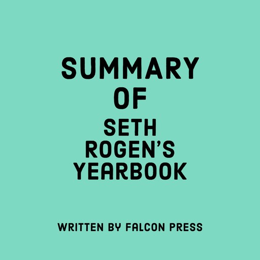 Summary of Seth Rogen's Yearbook, Falcon Press