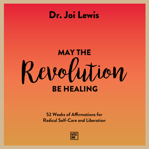 May the Revolution Be Healing, Joi Lewis