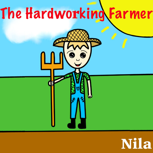 The Hardworking Farmer, Nila