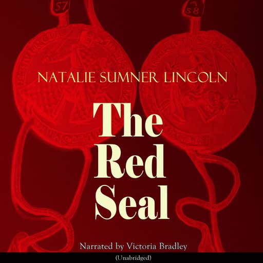 The Red Seal (Unabridged), Natalie Sumner Lincoln