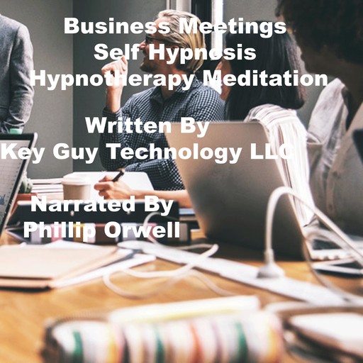 Business Meetings Self Hypnosis Hypnotherapy Meditation, Key Guy Technology LLC