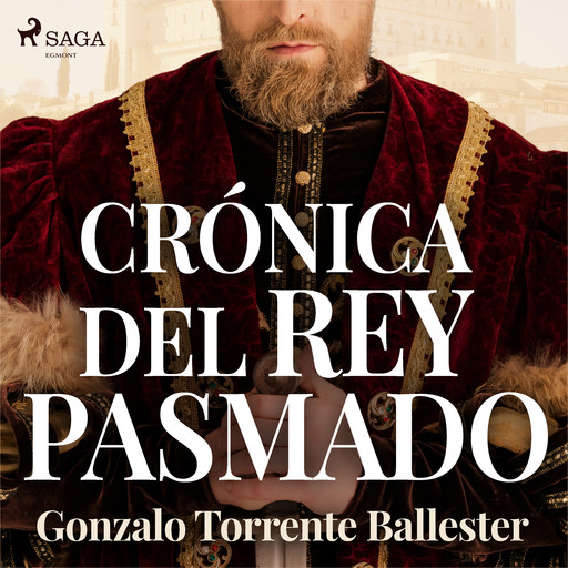 Crónica del rey pasmado, Gonzalo Torrente Ballester