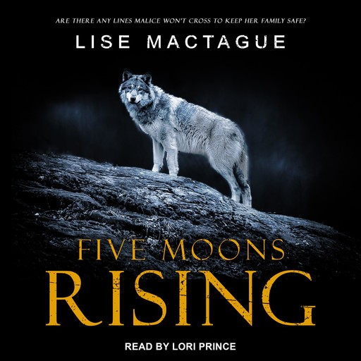 Five Moons Rising, Lise MacTague