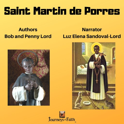 Saint Martin de Porres, Bob Lord, Penny Lord