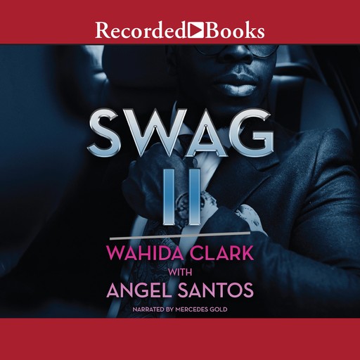 Swag II, Wahida Clark, Angel Santos