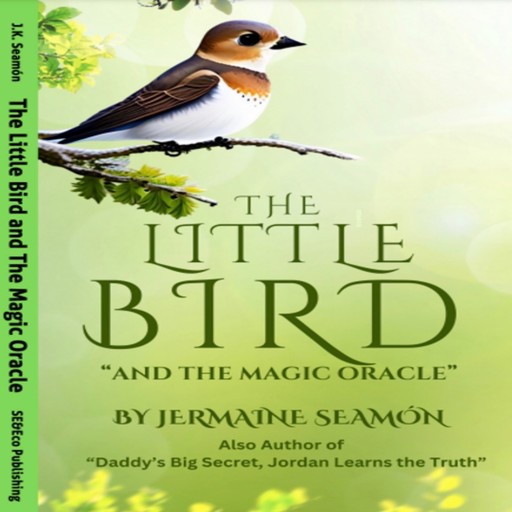 The Little Bird and The Magic Oracle, Jermaine Seamon