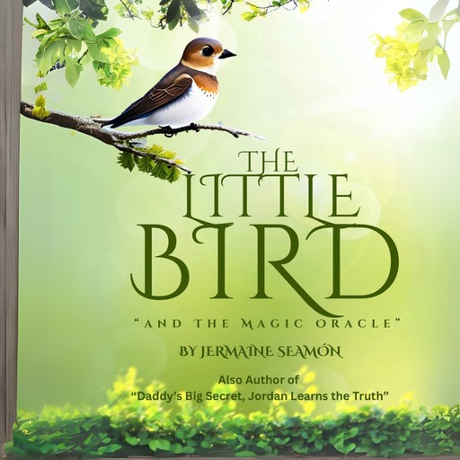 The Little Bird and The Magic Oracle, Jermaine Seamon