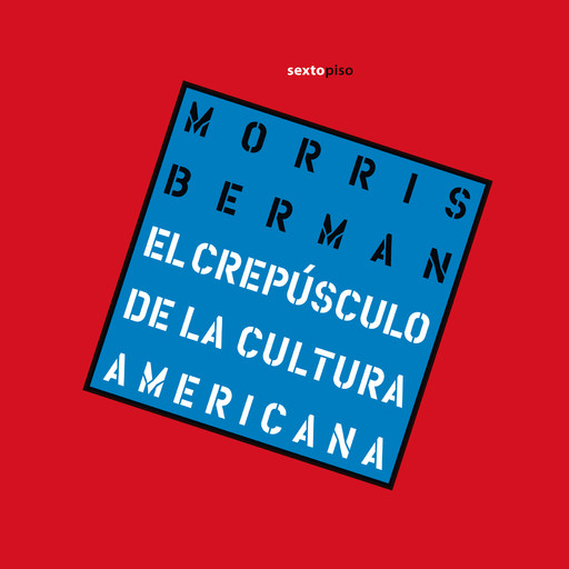 Crepúsculo de la cultura americana, Morris Berman