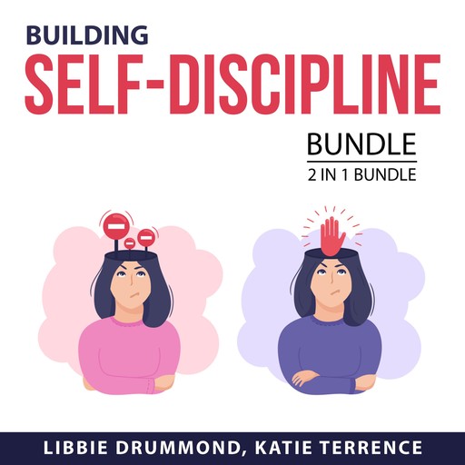 Building Self-Discipline Bundle, 2 in 1 Bundle, Katie Terrence, Libbie Drummond