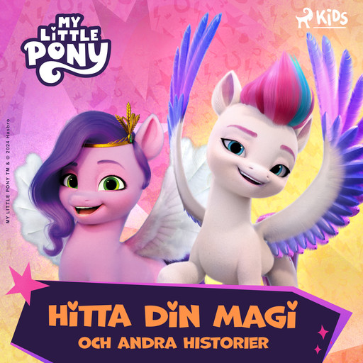 My Little Pony – Den nya generationen – Hitta din magi och andra historier, Hasbro France SAS