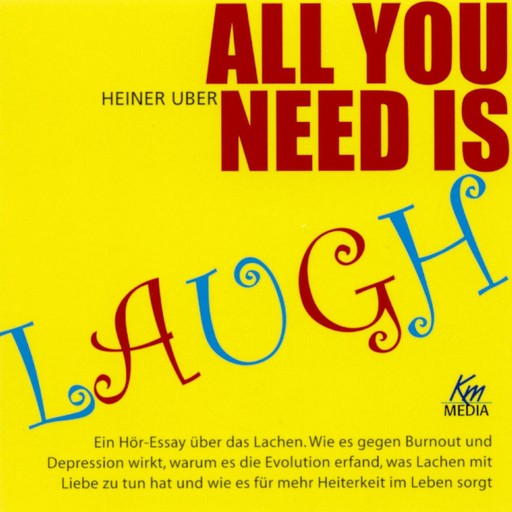 All you need is laugh, Heiner Uber