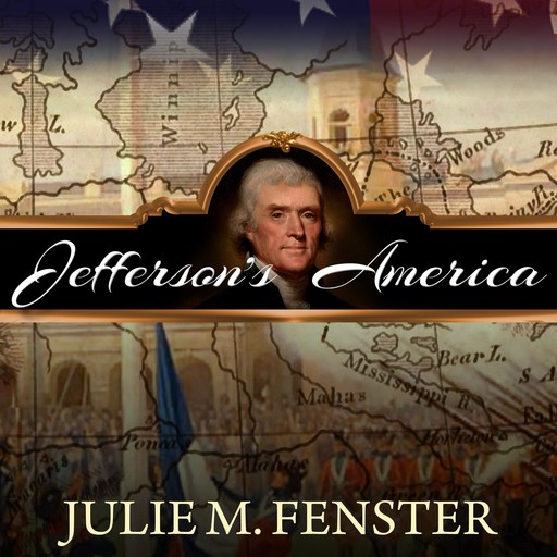 Jefferson's America, Julie M. Fenster