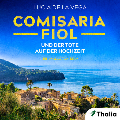 Comisaria Fiol und der Tote auf der Hochzeit, Lucia de la Vega