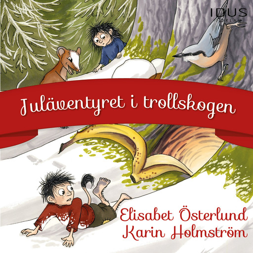 Juläventyret i Trollskogen, Elisabet Österlund