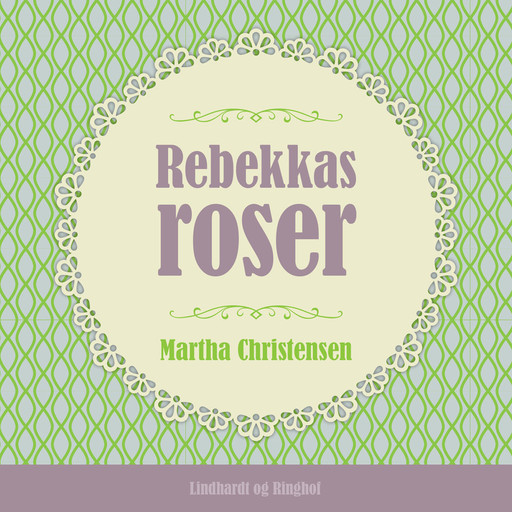Rebekkas roser, Martha Christensen