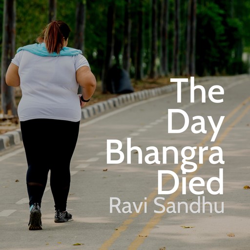 The Day Bhangra Died, Ravi Sandhu