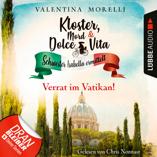 Verrat im Vatikan! - Kloster, Mord und Dolce Vita - Schwester Isabella ermittelt, Folge 9 (Ungekürzt), Valentina Morelli