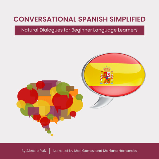 Conversational Spanish Simplified, Alessio Ruiz