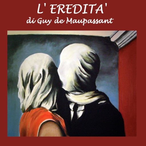 L'eredità, Guy de Maupassant