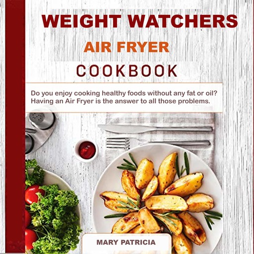 Weight Watchers Air Fryer Cookbook, Mary Patricia