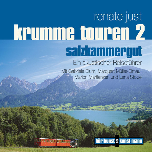 Krumme Touren 2 - Salzkammergut, Renate Just
