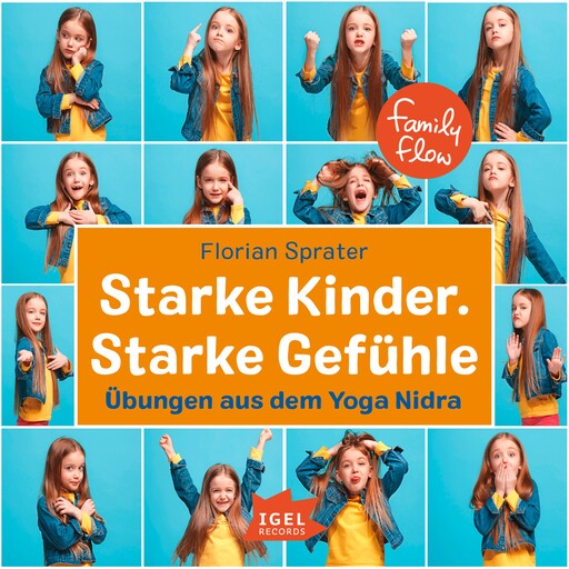 FamilyFlow. Starke Kinder. Starke Gefühle, Florian Sprater