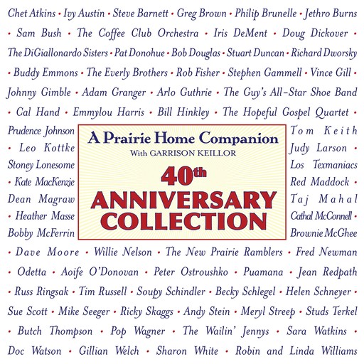 A Prairie Home Companion 40th Anniversary Collection, Garrison Keillor