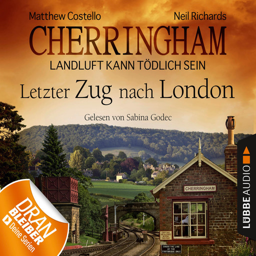 Cherringham - Landluft kann tödlich sein, Folge 5: Letzter Zug nach London, Matthew Costello, Neil Richards