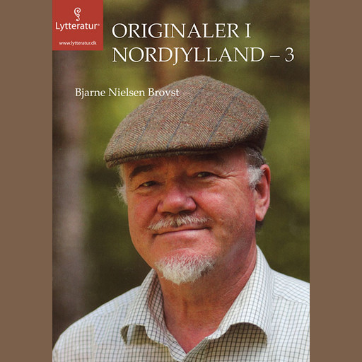 Originaler i Nordjylland - 3, Bjarne Nielsen Brovst