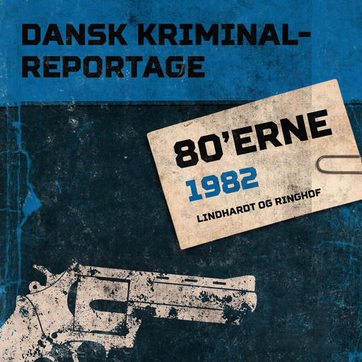 Dansk Kriminalreportage 1982, – Diverse