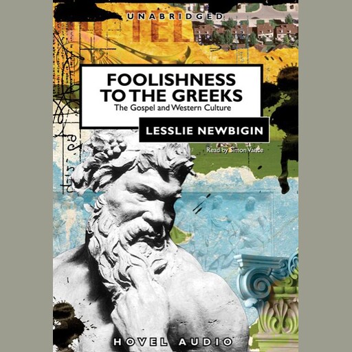 Foolishness to the Greeks, Lesslie Newbigin