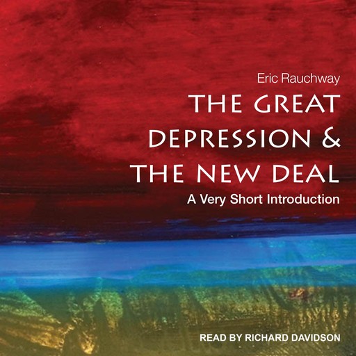 The Great Depression and the New Deal, Eric Rauchway